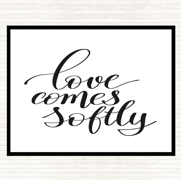 White Black Love Comes Softly Quote Dinner Table Placemat