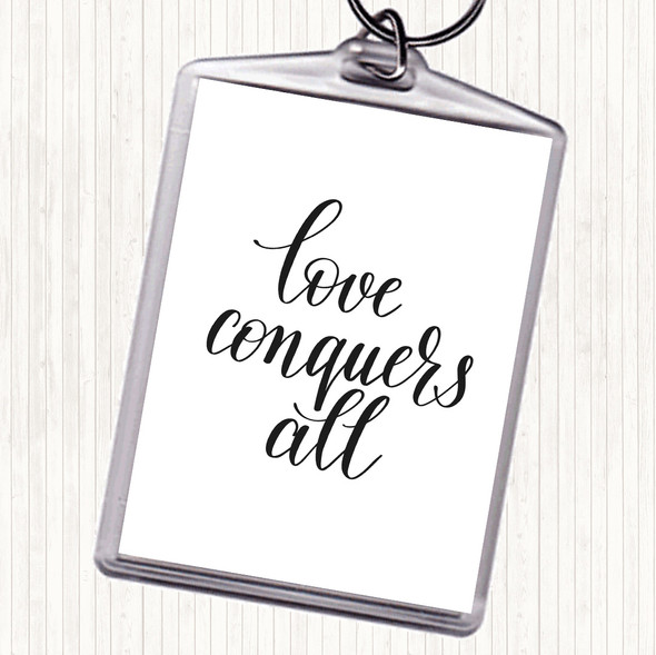 White Black Love Conquers All Quote Bag Tag Keychain Keyring
