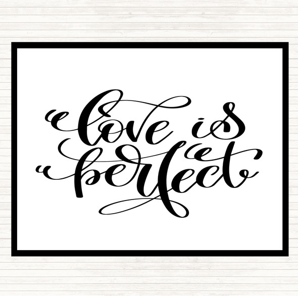 White Black Love Is Perfect Quote Mouse Mat Pad