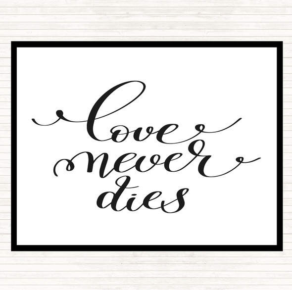 White Black Love Never Dies Quote Mouse Mat Pad