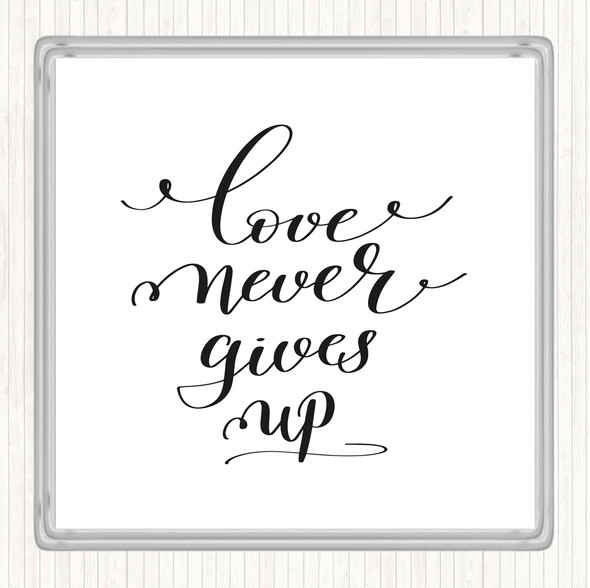 White Black Love Never Gives Up Quote Drinks Mat Coaster