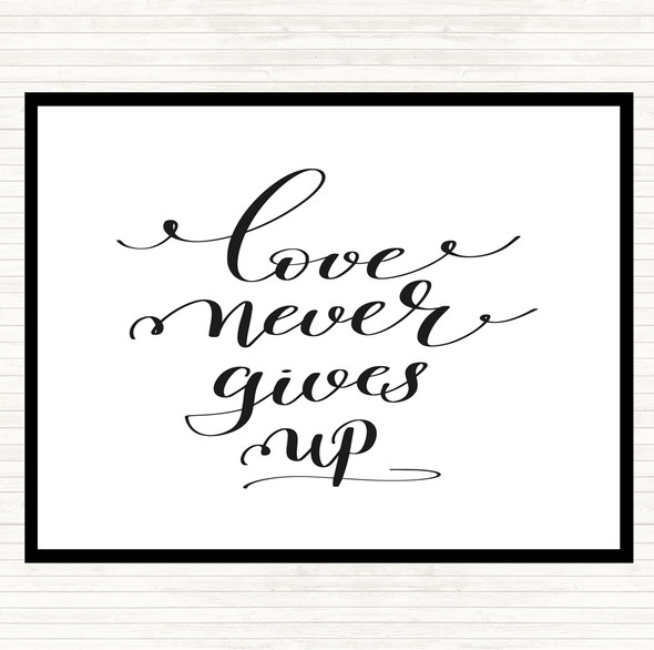 White Black Love Never Gives Up Quote Mouse Mat Pad