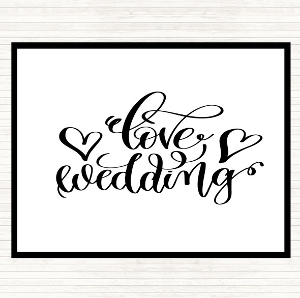 White Black Love Wedding Quote Dinner Table Placemat