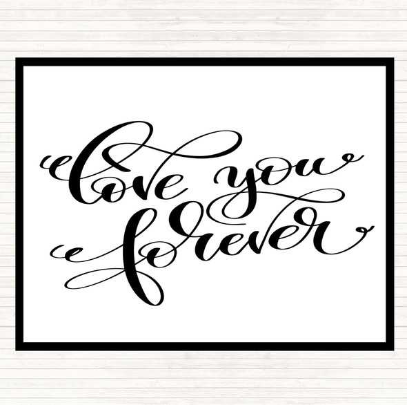 White Black Love You Forever Quote Mouse Mat Pad