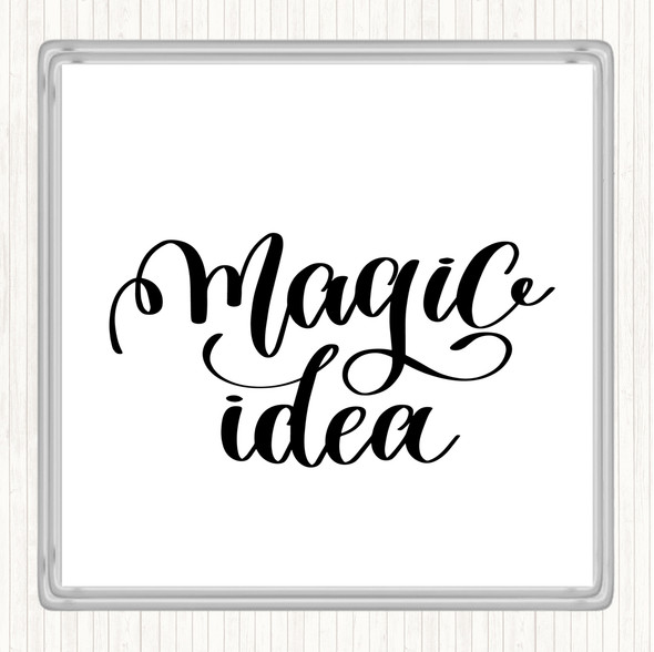 White Black Magic Idea Quote Drinks Mat Coaster