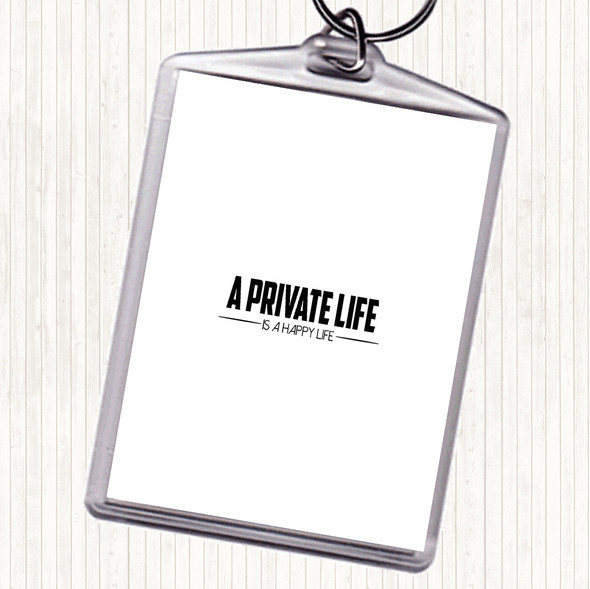White Black A Private Life Quote Bag Tag Keychain Keyring