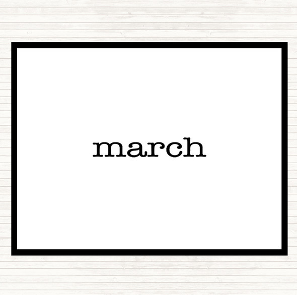 White Black March Quote Dinner Table Placemat