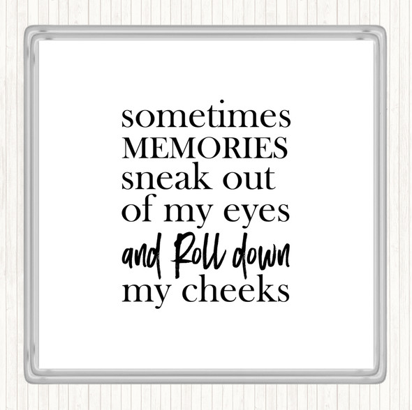 White Black Memories Sneak Out Quote Drinks Mat Coaster