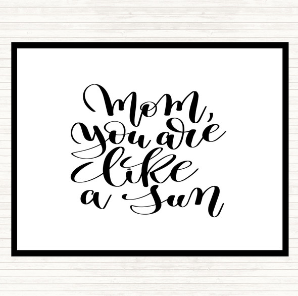 White Black Mom Like A Sun Quote Dinner Table Placemat