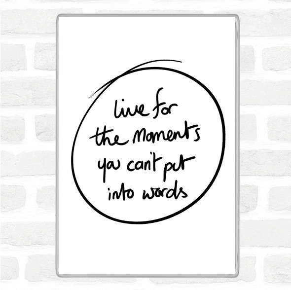 White Black Moments No Words Quote Jumbo Fridge Magnet