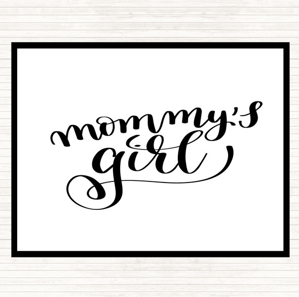 White Black Mommy's Girl Quote Dinner Table Placemat