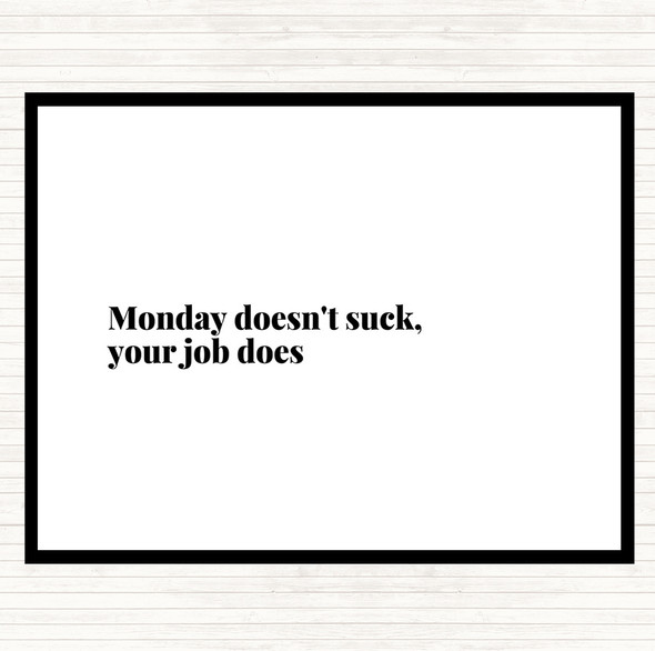 White Black Monday Doesn't Suck Quote Mouse Mat Pad