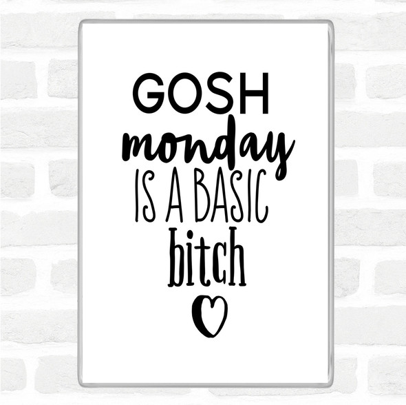 White Black Monday Is A Basic Bitch Quote Jumbo Fridge Magnet