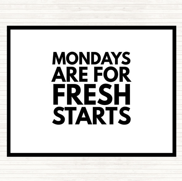 White Black Mondays Are Fresh Starts Quote Mouse Mat Pad