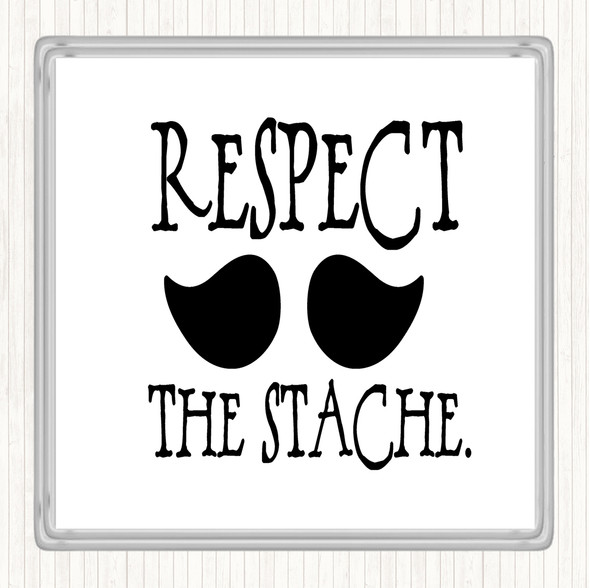 White Black Mustache Respect Quote Drinks Mat Coaster