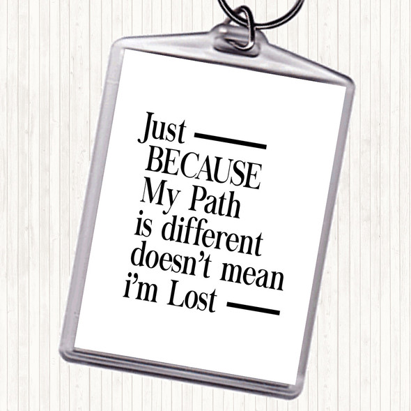 White Black My Path Is Different Quote Bag Tag Keychain Keyring