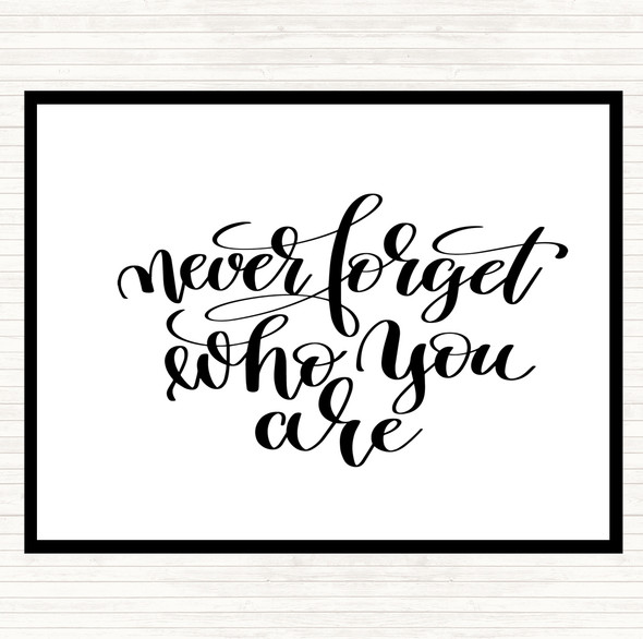 White Black Never Forget Who You Are Quote Mouse Mat Pad