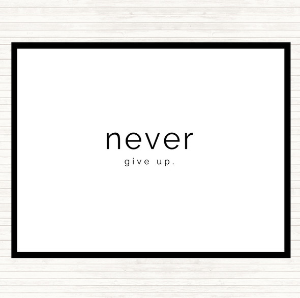 White Black Never Give Up Quote Mouse Mat Pad