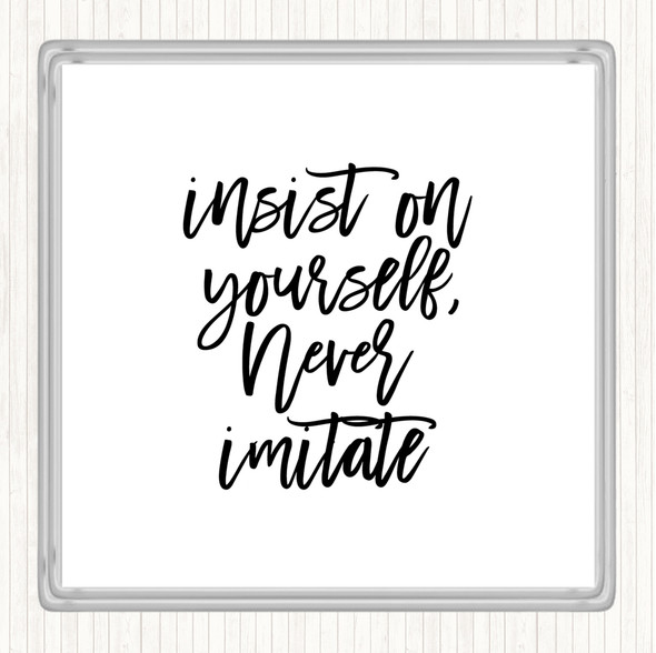 White Black Never Imitate Quote Drinks Mat Coaster