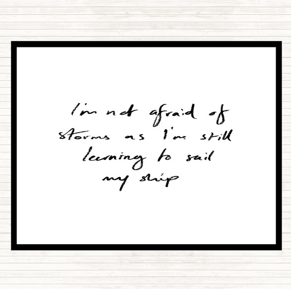 White Black Not Afraid Storms Quote Mouse Mat Pad