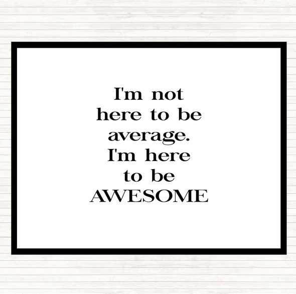 White Black Not Average Quote Mouse Mat Pad