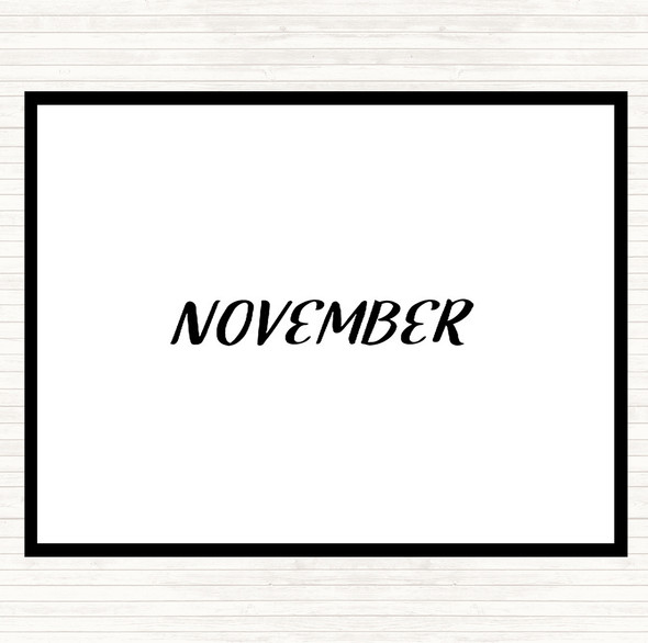 White Black November Quote Dinner Table Placemat