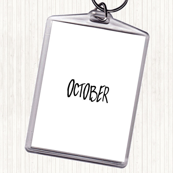 White Black October Quote Bag Tag Keychain Keyring