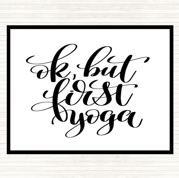 White Black Ok But First Yoga Quote Mouse Mat Pad