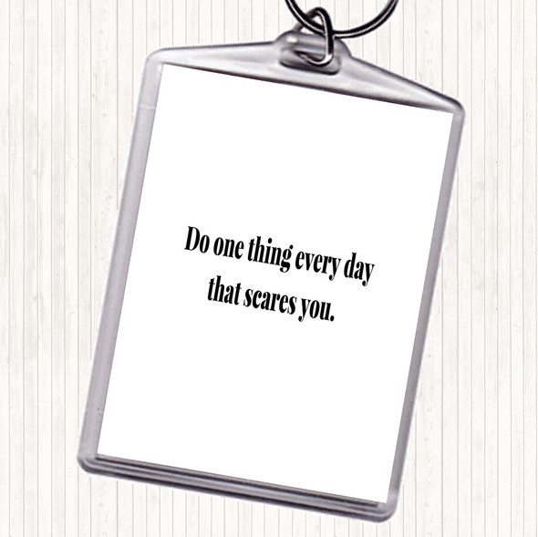 White Black One Thing Everyday Quote Bag Tag Keychain Keyring