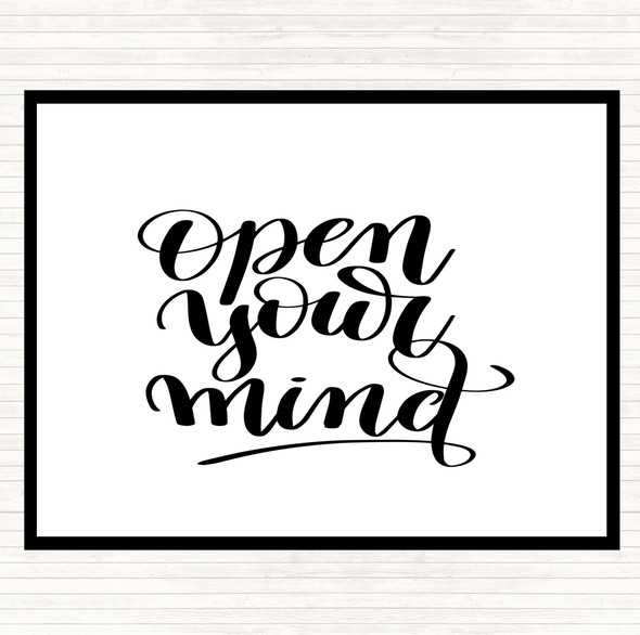 White Black Open Your Mind Quote Dinner Table Placemat