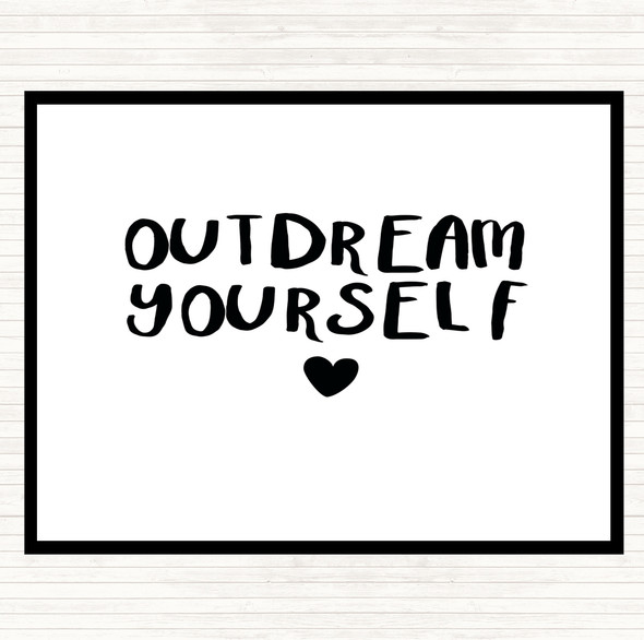 White Black Out Dream Yourself Quote Dinner Table Placemat