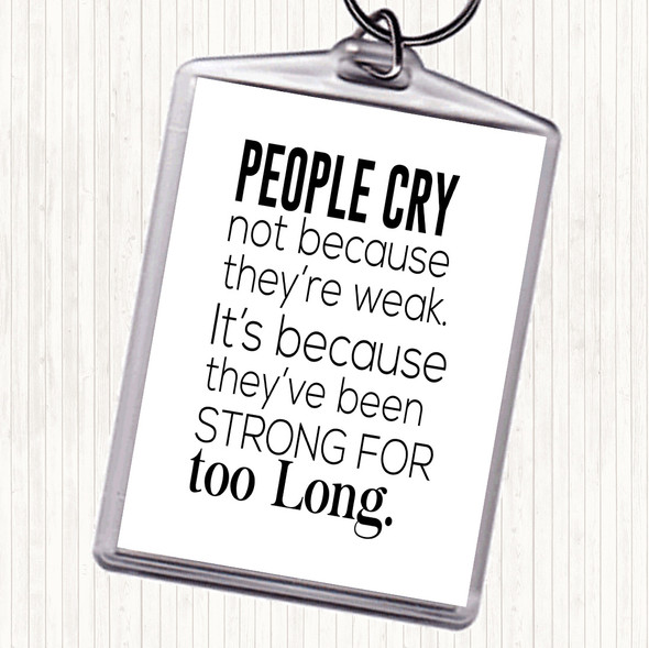 White Black People Cry Quote Bag Tag Keychain Keyring