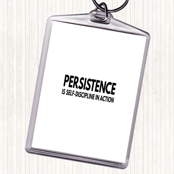 White Black Persistence Is Self Discipline In Action Quote Bag Tag Keychain Keyring