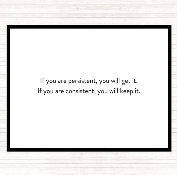 White Black Persistence Will Get It Quote Dinner Table Placemat