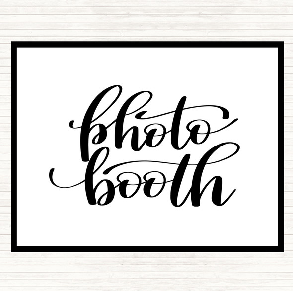 White Black Photo Booth Quote Dinner Table Placemat