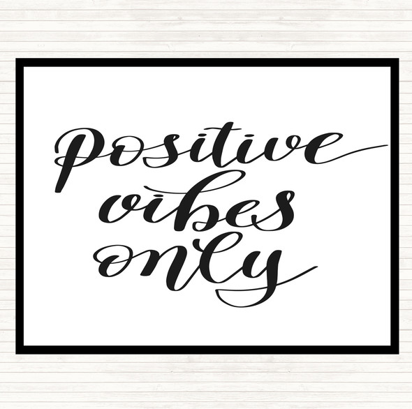 White Black Positive Vibes Only Quote Mouse Mat Pad