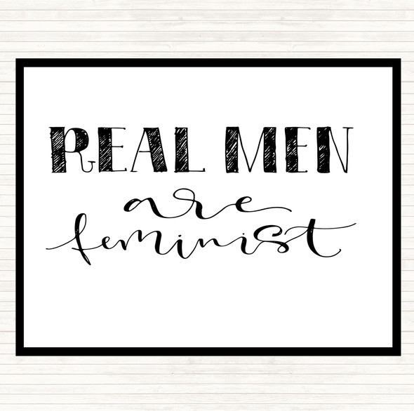 White Black Real Men Feminist Quote Dinner Table Placemat