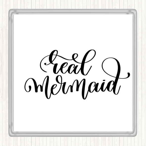 White Black Real Mermaid Quote Drinks Mat Coaster