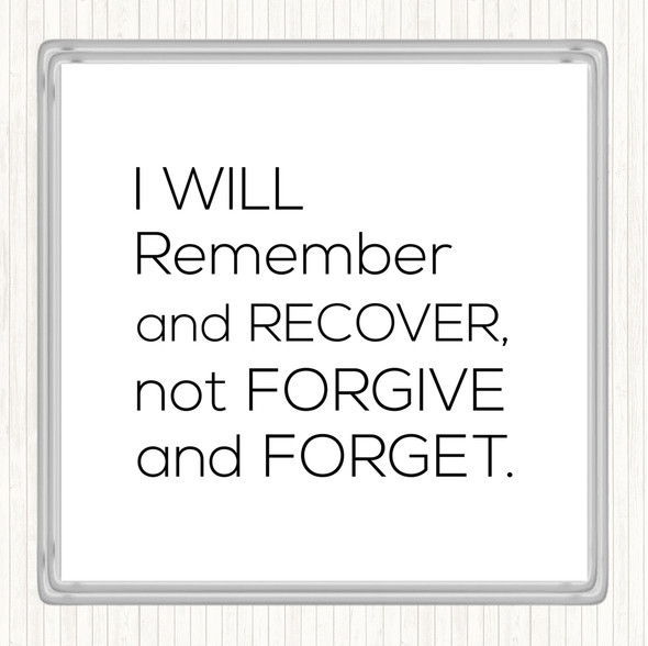 White Black Remember And Recover Quote Drinks Mat Coaster