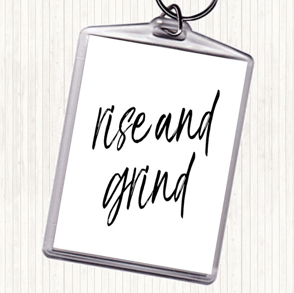 White Black Rise And Grind Quote Bag Tag Keychain Keyring