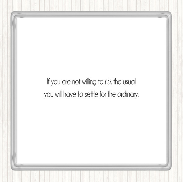 White Black Risk The Usual Quote Drinks Mat Coaster