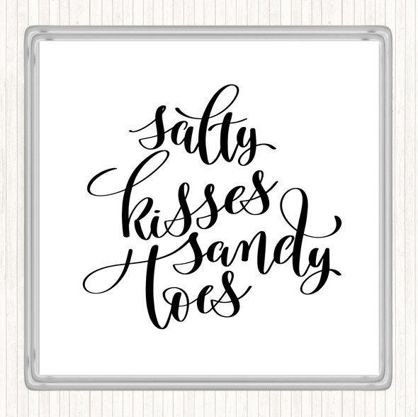 White Black Salty Kisses Sandy Toes Quote Drinks Mat Coaster