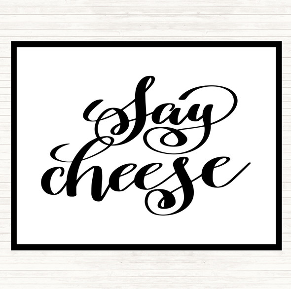 White Black Say Cheese Quote Dinner Table Placemat