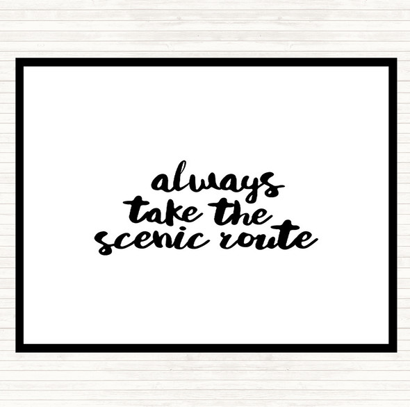 White Black Scenic Route Quote Dinner Table Placemat
