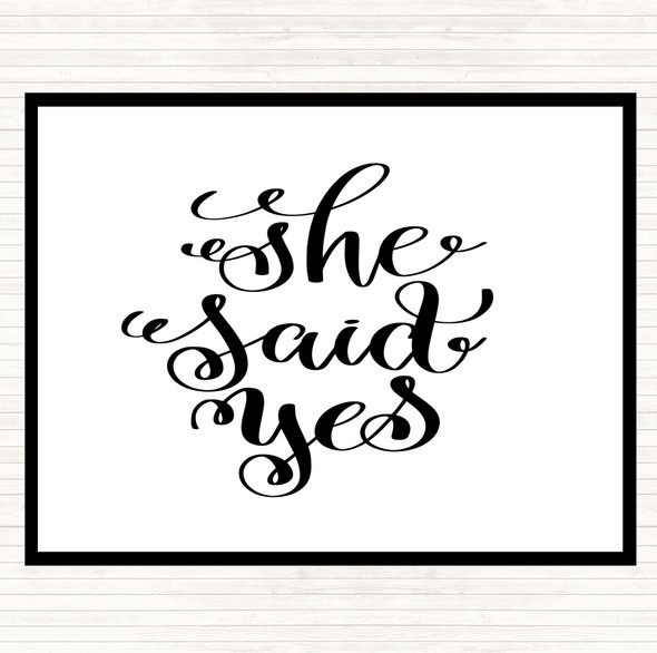 White Black She Said Yes Quote Mouse Mat Pad