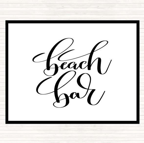 White Black Beach Bar Quote Dinner Table Placemat