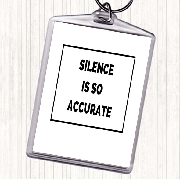 White Black Silence Is Accurate Quote Bag Tag Keychain Keyring