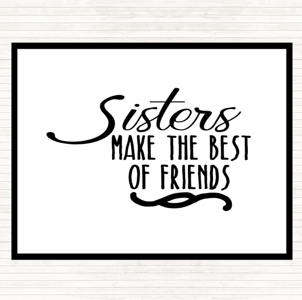 White Black Sisters Make The Best Of Friends Quote Mouse Mat Pad