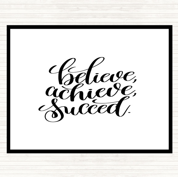 White Black Believe Achieve Succeed Quote Dinner Table Placemat