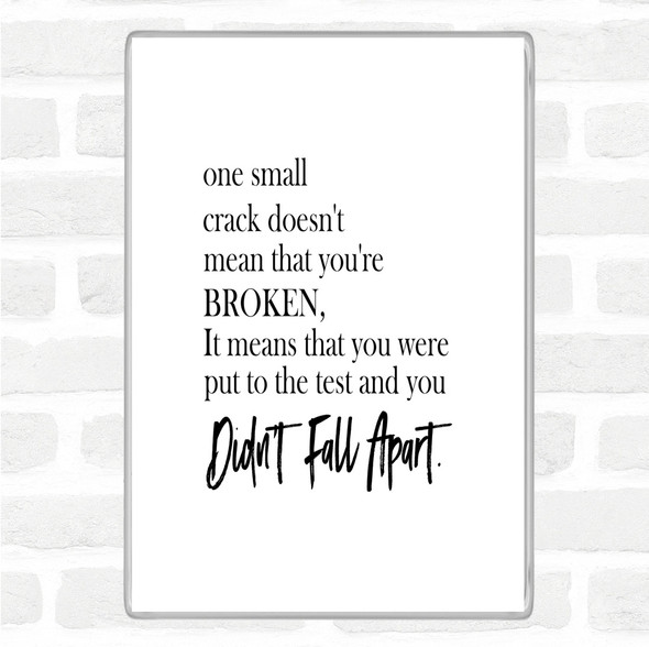 White Black Small Crack Quote Jumbo Fridge Magnet